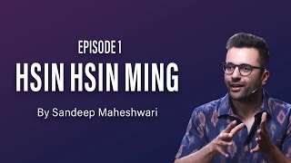 #1 Hsin Hsin Ming - Sandeep Maheshwari | Hindi