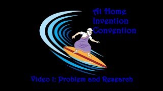 Video 1  At Home Invention Convention: Project Research By Rita Crompton, Inventor Lady