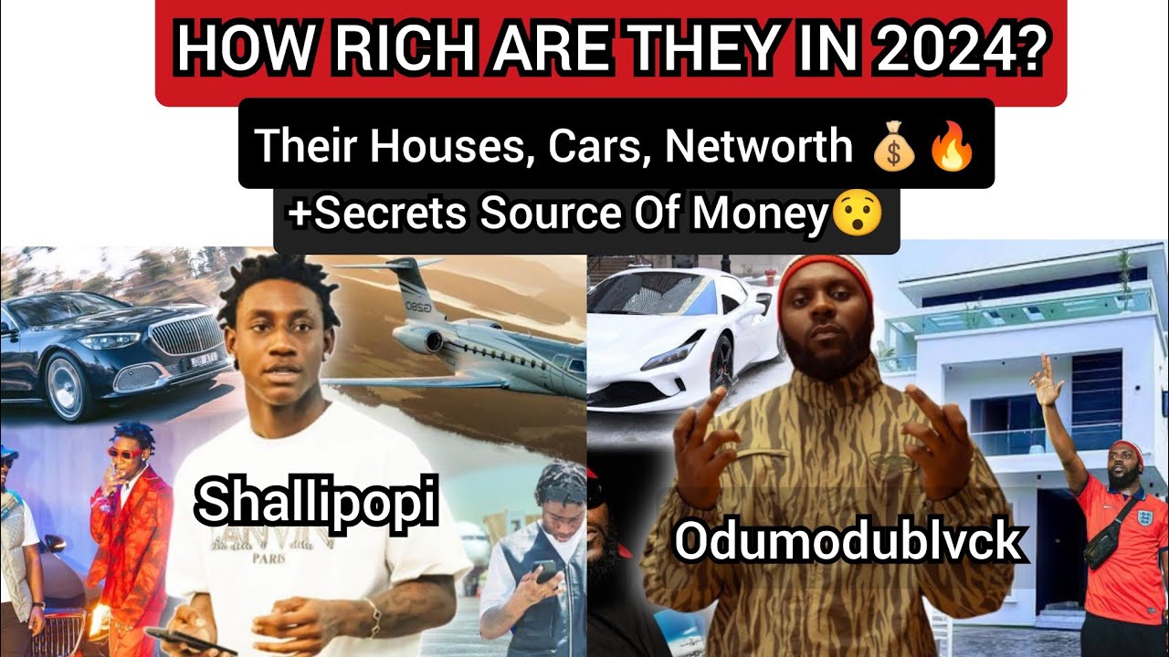 2025 ️EXPENSIVE LIFE OF SHALLIPOPI & ODUMODUBLVCK.. THEIR NETWORTH