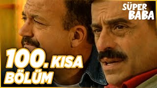 Süper Baba 100. Kısa Bölüm