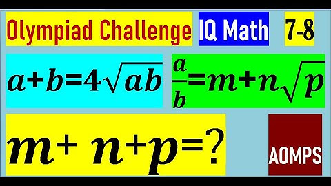 If a+b=4√ab and a/b=m±n√p, where m, p are primes, then find the value of m+n+p.