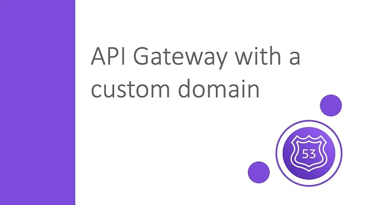 AWS Route53 - API Gateway custom domain