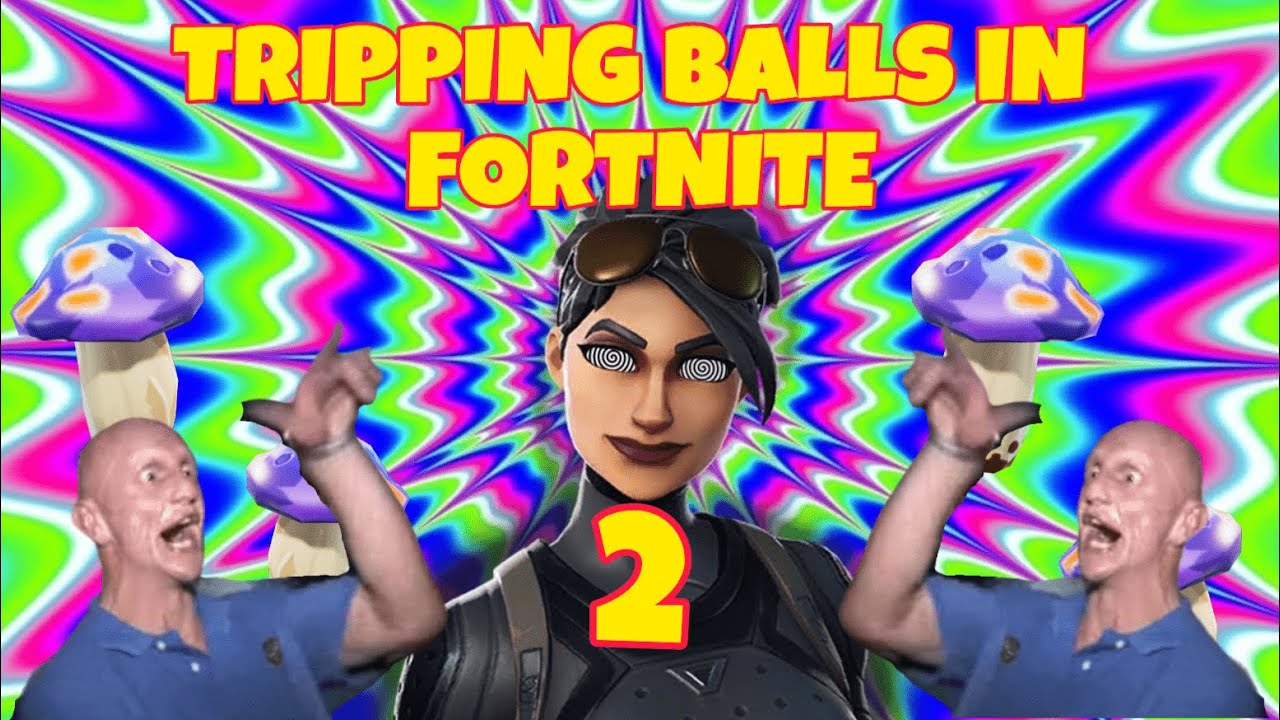 Playing FORTNITE ON SHROOMS Again!