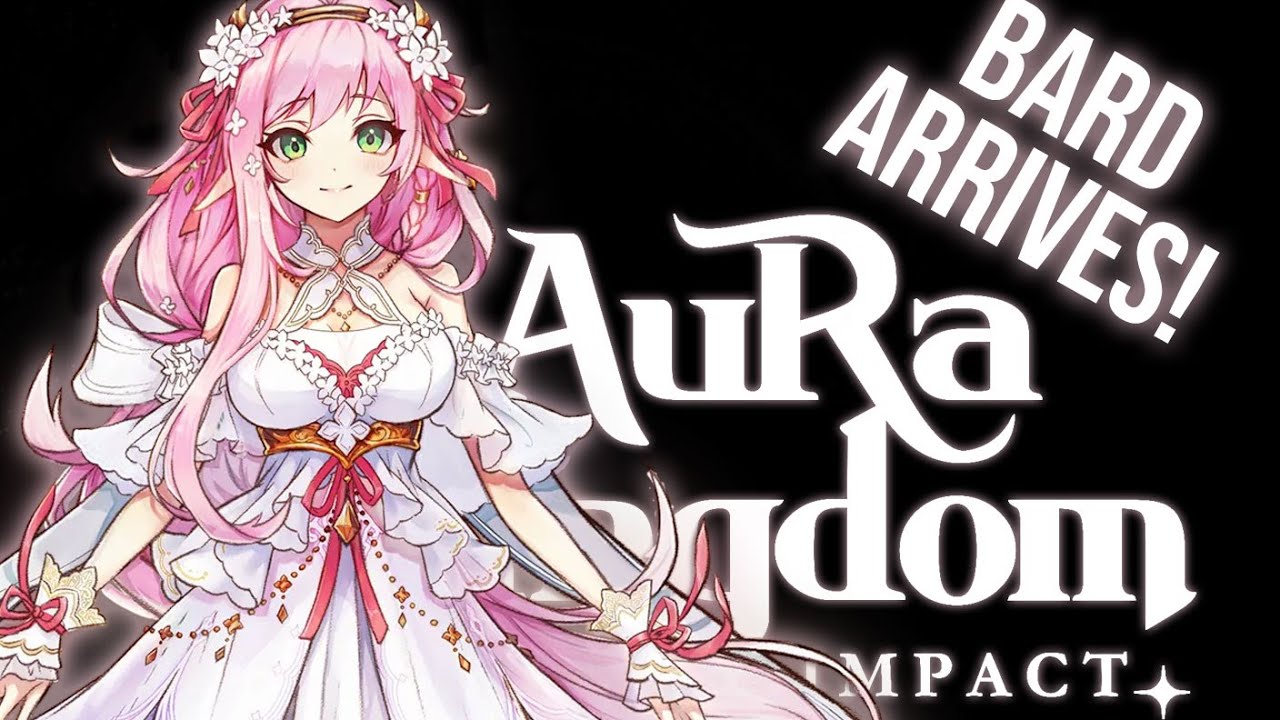 Aura Kingdom Impact- Bard 101! (and updates for this week) - YouTube