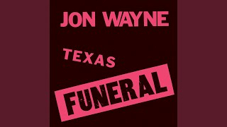 Video thumbnail of "Jon Wayne - Texas Funeral"