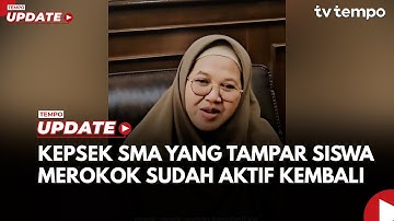 Kepsek SMA yang Tampar Siswa Merokok Sudah Aktif Kembali