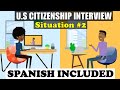 💥Practice Your U.S CITIZENSHIP INTERVIEW 2021 💥 Interview In Separate Rooms 💥 SPANISH INCLUDED