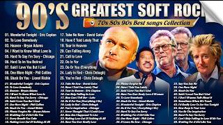 Phil Collins, Rod Stewart, Bee Gees, Eric Clapton, Air Supply - Soft Rock 70s 80s 90s Greatest Hits