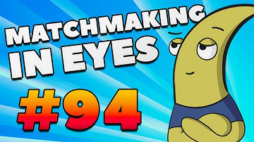 CS:GO - MatchMaking in Eyes #94
