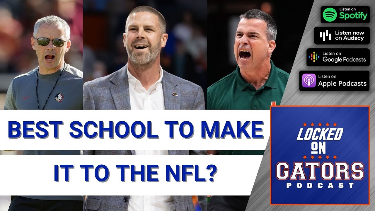 Florida Gators, Florida State, Miami Football Recruiting Battle – NFL Draft Development