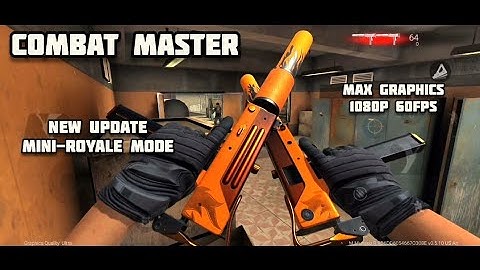 Combat Master Gameplay (New Update/Blazing Fast Mini-Royale Mode) Real-Time Max Graphics 1080p 60Fps