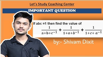 If abc=1 then find the value of 1/a+b+c^-1 + 1/a+b^-1 + 1/1+c+a^-1.
