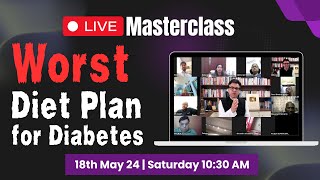 Worst Diet Plan for Diabetes | Masterclass | Diabexy