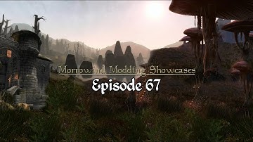 Morrowind Modding Showcases - Episode 67