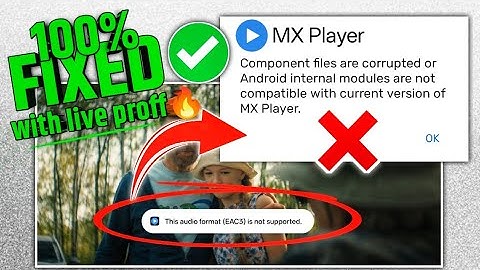 👉 MX Player Error 2025 FIXED ✅ | EAC3 Audio Not Supported & Component Files Corrupted Solution 