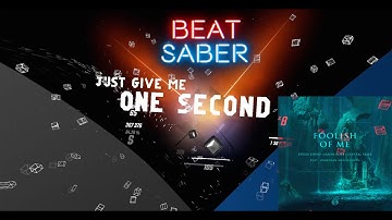 Foolish Of Me - Seven Lions, Jason Ross, Crystal Skies Jonathan Mendelsohn[Beat Saber][Expert+][HRS]