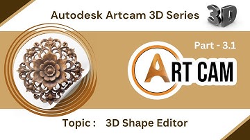 Artcam 3D Tutorial Basic Part 3.1 - Complete Guide to 3D Shape Editor | Digital Effect
