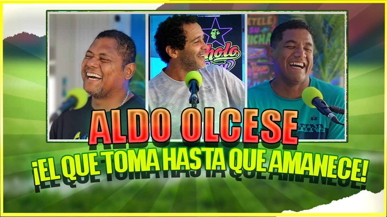 ESTOS CON CH - ALDO OLCESE EL QUE TOMA HASTA QUE AMANECE