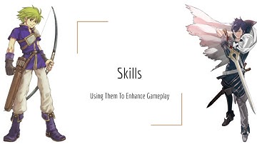 Skills - Using Them To Enhance Gameplay in your Fire Emblem ROMhack