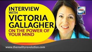 Interview with Victoria Gallagher On The Power Of Your Mind