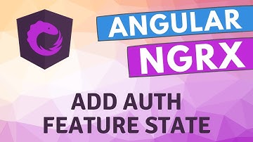 25. Adding Auth Feature State for the Auth Module in the Angular Ngrx Application