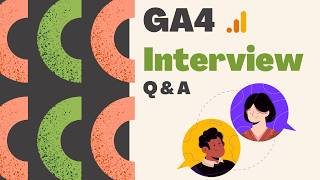 Top GA4 Interview Questions & Answers (15+ LPA Level Guide)