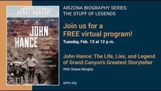 Arizona Biography Series: The Stuff of Legends with Shane Murphy