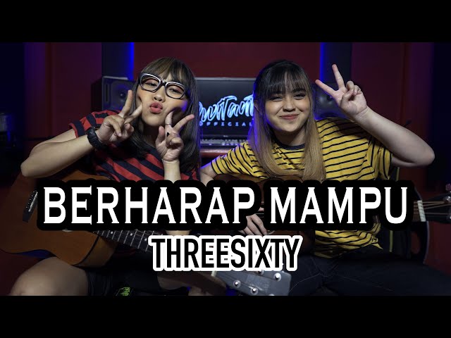 BERHARAP MAMPU - THREESIXTY (Cover by DwiTanty) class=