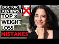 Top 3 Weight Loss Mistakes  |  What NOT to Do When Trying to Lose Weight