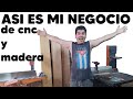 Cómo ganar dinero con CNC y carpintería/Te muestro mi negocio