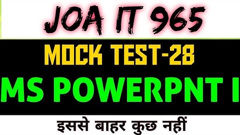 Joa 965 Preparation Mock test 28 MSpowerpoint #joait #joa965 #powerpoint  #joawarriors