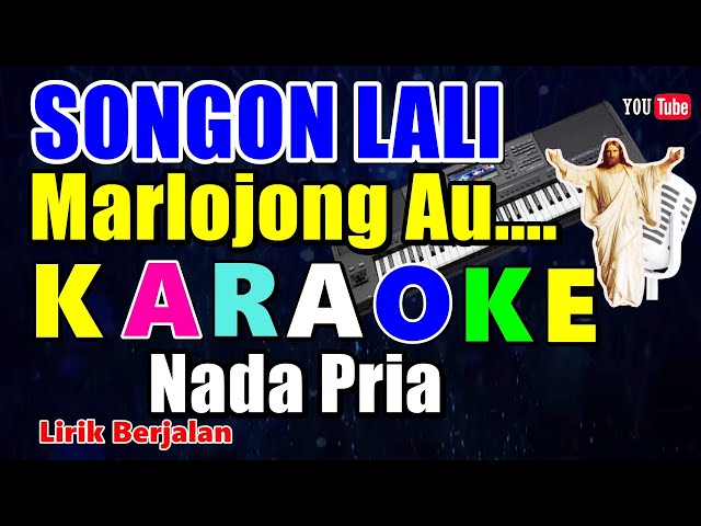 SONGON LALI - MARLOJONG AU TU HO OH TUHAN || KARAOKE NADA PRIA   - Lagu Rohani class=