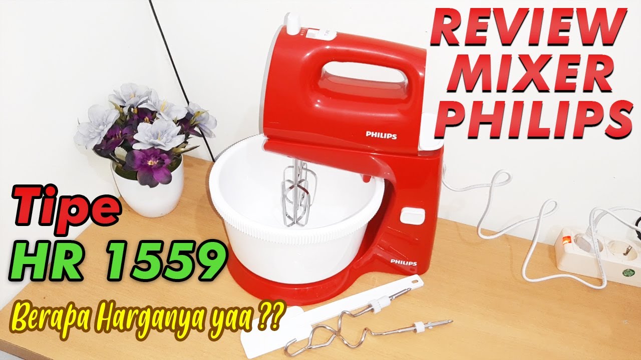 REVIEW MIXER PHILIPS HR1559 LANGSUNG DI UNBOXING !!! HARGA MIXER