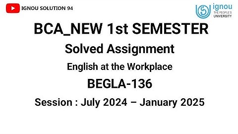BEGLA-136 Solved Assignment July 2024 - January 2025 | IGNOU BCA_New 1st Semester Solution July 2024