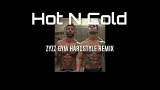 Katy Perry - Hot N Cold (ZYZZ GYM HARDSTYLE REMIX)