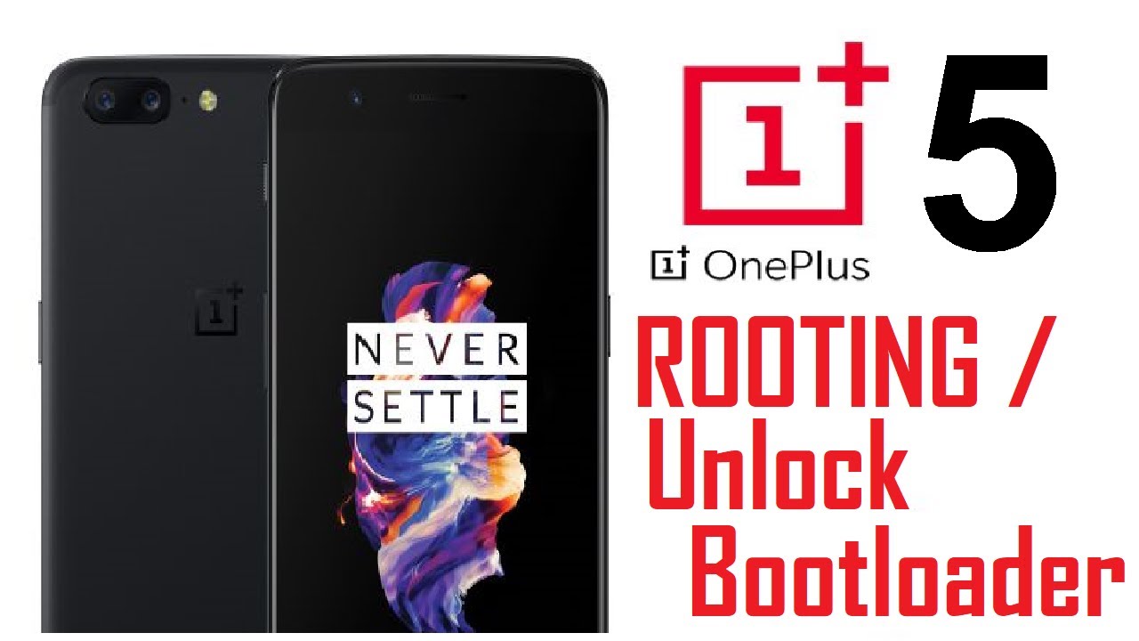 Oneplus 5 root without unlocking bootloader