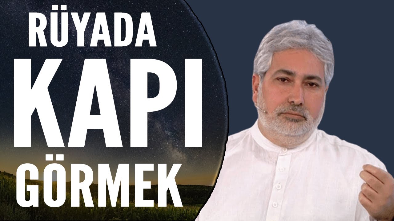 Rüyada Kapı Görmek Ne Anlama Gelir? | Mehmet Emin Kırgil - YouTube