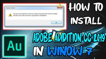 HOW TO INSTALL ADOBE AUDITION IN WINDOW 7 | SOLVE MINIMUM REQUIREMENT WINDOW 10