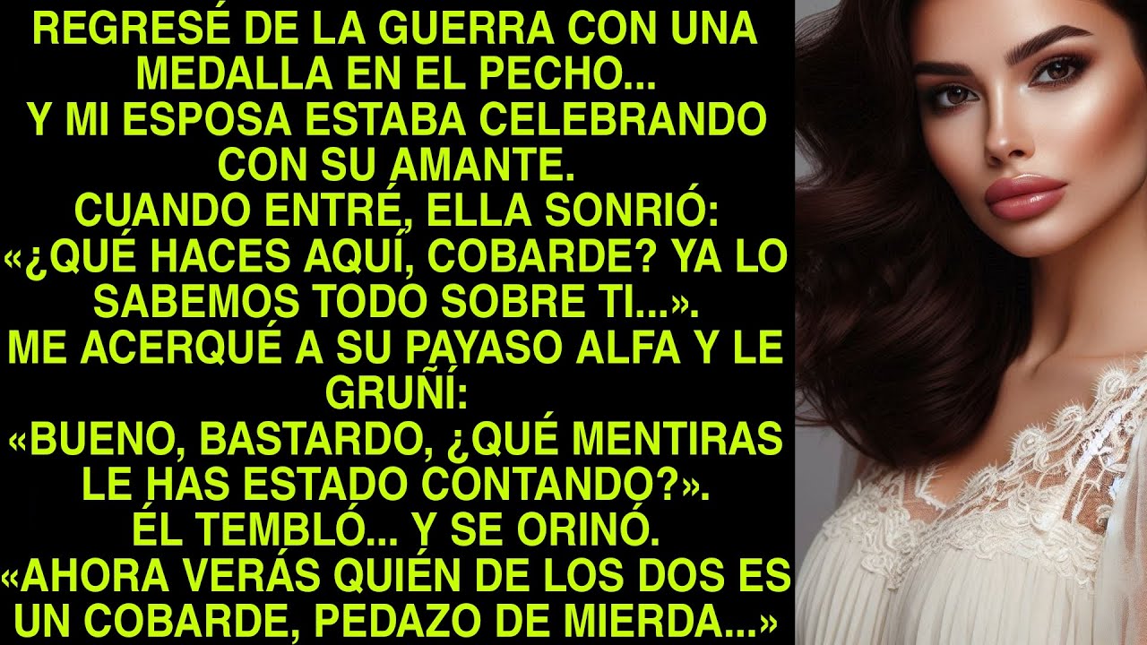 Regresé De La Guerra Con Una Medalla En El Pecho... Y Mi Esposa Estaba Celebrando Con Su Amante.