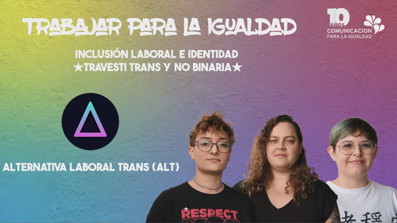 Trabajar Para La Igualdad Alternativa Laboral Trans ALT YouTube trabajar-para-la-igualdad-alternativa-laboral-trans-alt-youtube