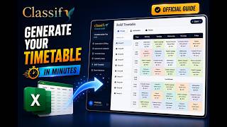 Classify AI Timetable Builder Guide | Part 1 : Getting Started