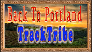 Back To Portland - TrackTribe