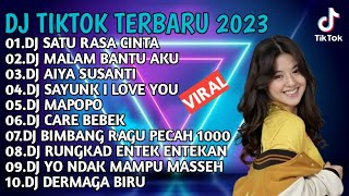 DJ TIKTOK TERBARU 2023-DJ SATU RASA CINTA X DJ MALAM BANTU AKU FULL ALBUM