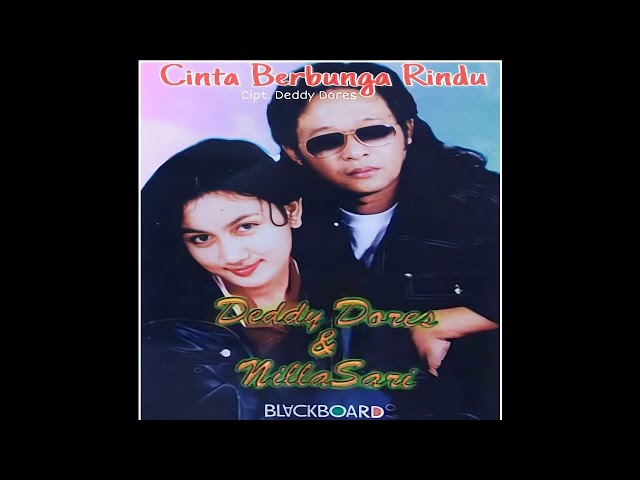 Deddy Dores & Nilla Sari - Cinta Berbunga Rindu (1997) class=