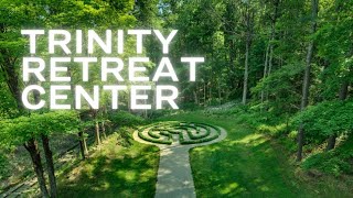 Trinity Retreat Center | You're Welcome Here