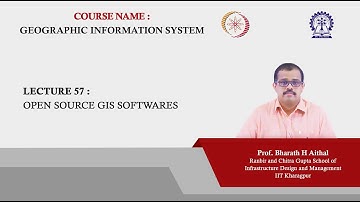 Lecture 57: Open Source GIS Softwares