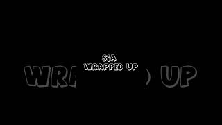 Sia - Wrapped Up