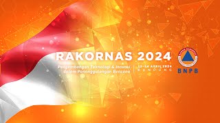 [LIVE] Peresmian  Pembukaan Rapat Koordinasi Nasional Penanggulangan Bencana 2024