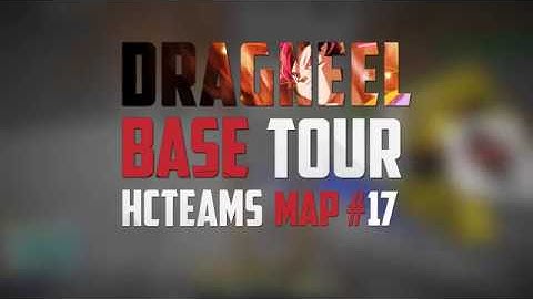 Dragneel 24Hour Base Tour | HCTeams Map 17