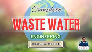 Waste Water Engineeriing | Environmental | Civil Engineering | SSC JE | State AEN | SANDEEP JYANI